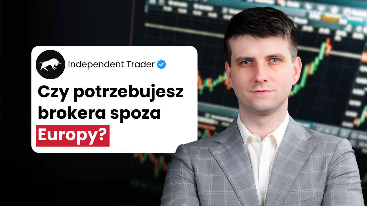 Czy potrzebujesz brokera spoza Europy?